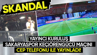 Sakaryaspor maçını yayıncı kuruluş cep telefonuyla yayınladı
