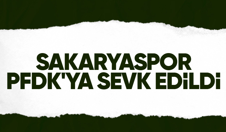 Sakaryaspor PFDK'lık oldu