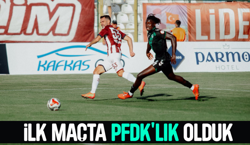 Sakaryaspor PFDK'ya sevk edildi