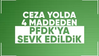 Sakaryaspor PFDK'ya sevk edildi