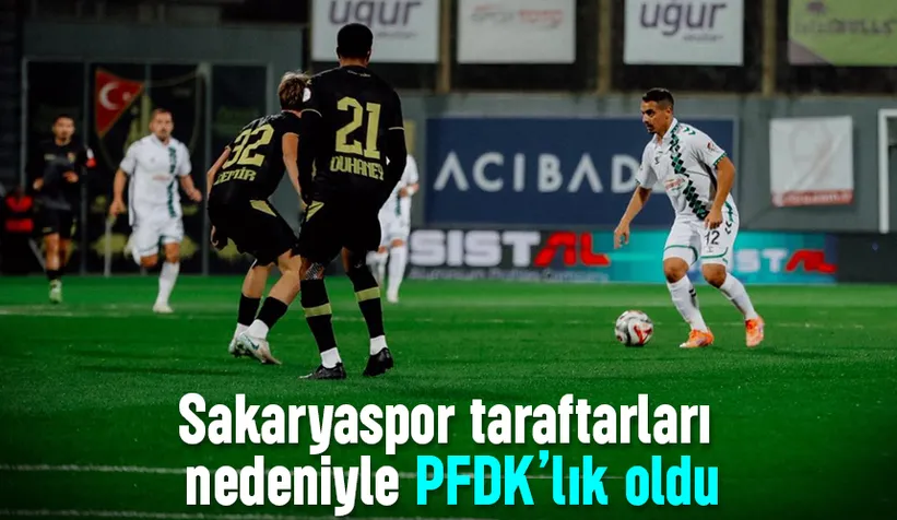 Sakaryaspor PFDK'ya sevk edildi
