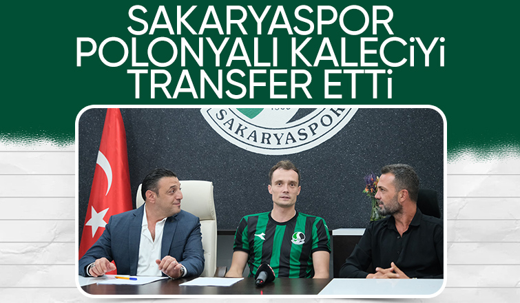 Sakaryaspor Polonyalı kaleciyi renklerine bağladı