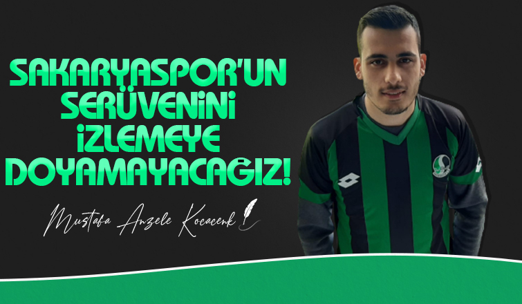 Sakaryaspor'un serüvenini izlemeye doyamayacağız!