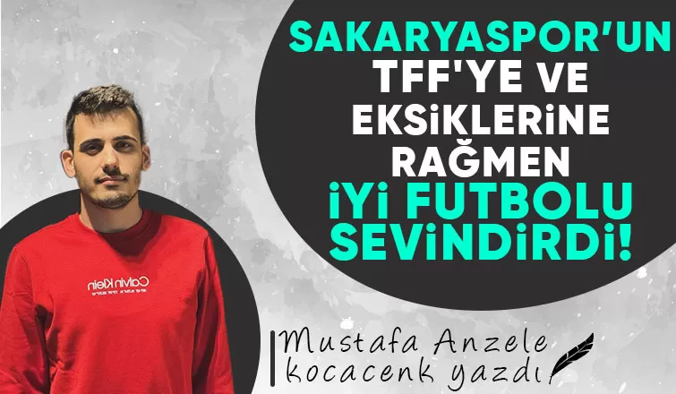 Sakaryaspor'un TFF'ye ve eksiklerine rağmen iyi futbolu sevindirdi!
