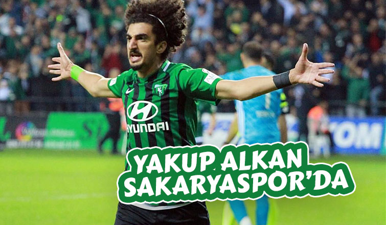 Sakaryaspor Yakup Alkan'ı kadrosuna kattı