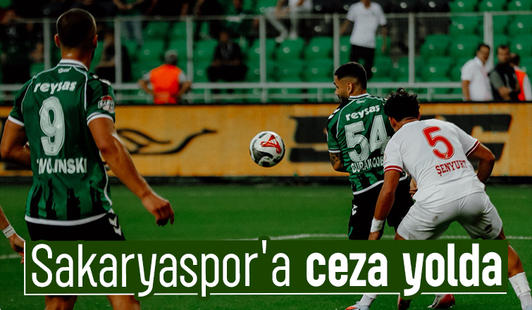 Sakaryaspor’a PFDK yolu gözüktü