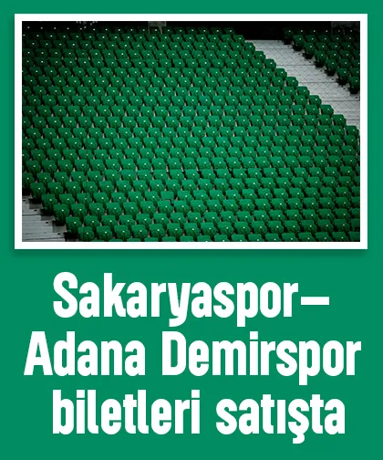 Sakaryaspor–Adana Demirspor biletleri satışta