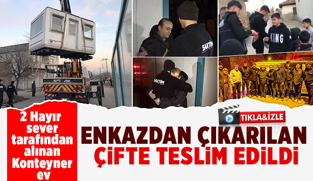 SAKTİM, 2 hayır sever tarafından alınan konteyner evi depremzede çifte teslim etti