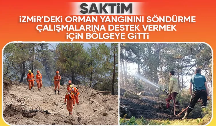 SAKTİM ekibi destek için İzmir'deki yangın bölgesine gitti
