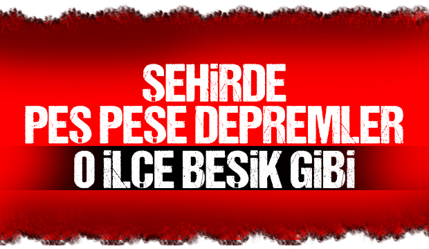 O ilçede peş peşe depremler; Şehirde hissedildi