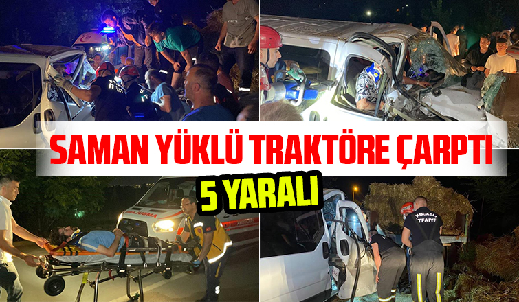 Saman yüklü traktöre çarpan araçta can pazarı