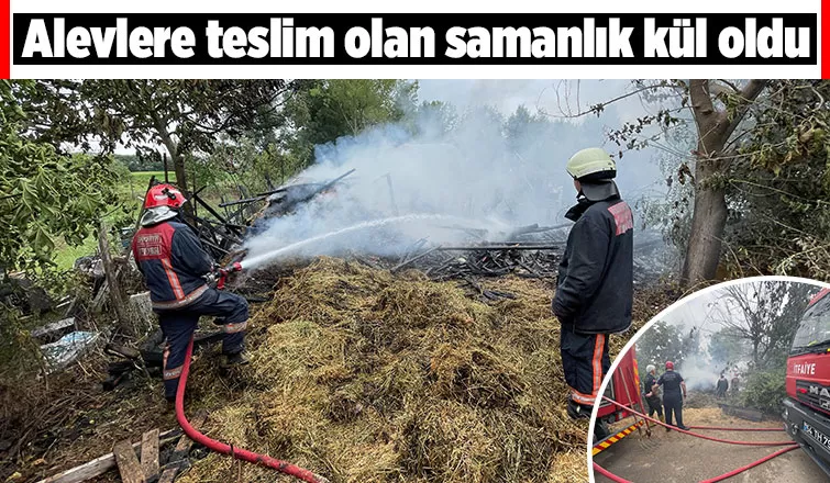 Samanlık kül oldu
