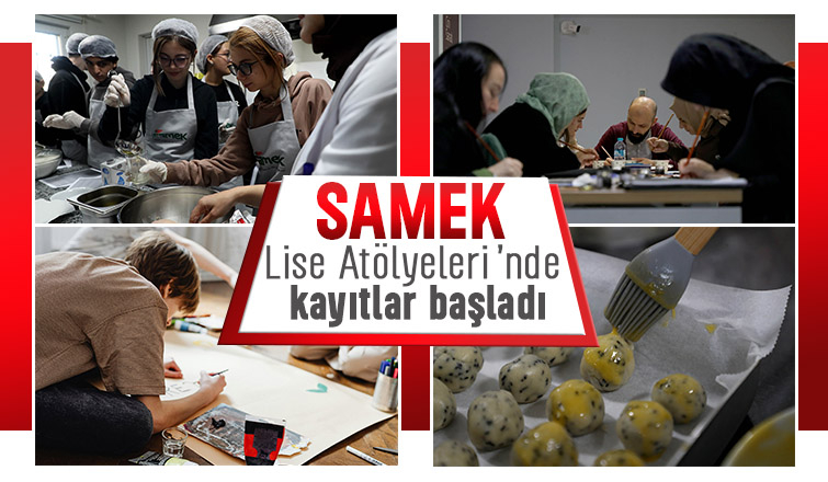 SAMEK Lise atölyelerinde kayıt zamanı