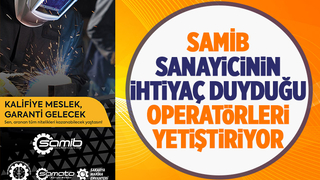 SAMİB CNC tezgâh ve torna-freze operatörü yetiştiriyor