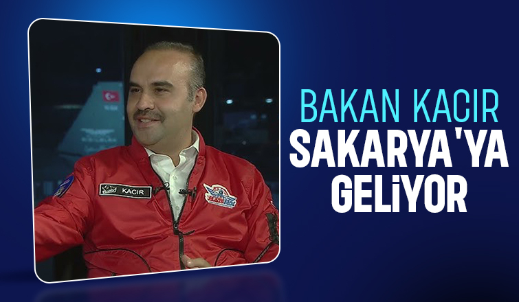Sanayi ve Teknoloji Bakanı Sakarya'ya gelecek