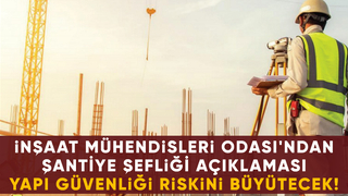 Şantiye şefliği yönetmeliğindeki değişikliğe tepki