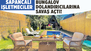 Sapanca'da Bungalov dolandırıcılarına savaş açıldı