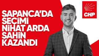 Sapanca'da CHP adayı Nihat Arda Şahin seçimi kazandı
