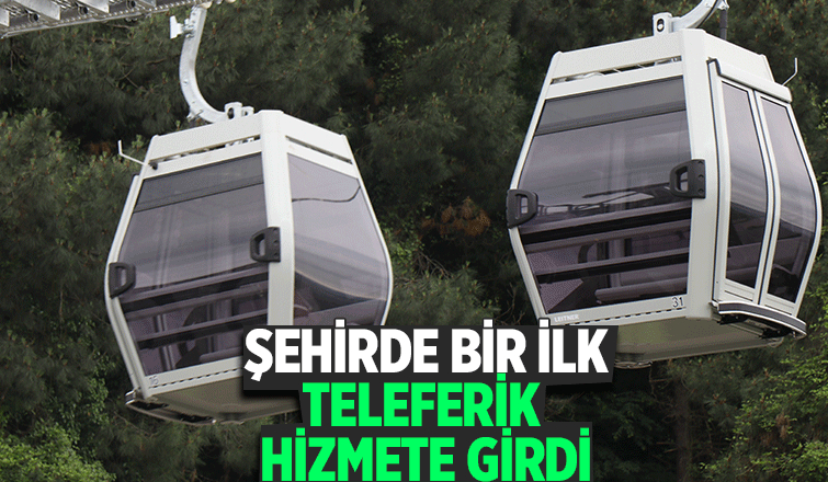 Sapanca'daki teleferik hizmete girdi