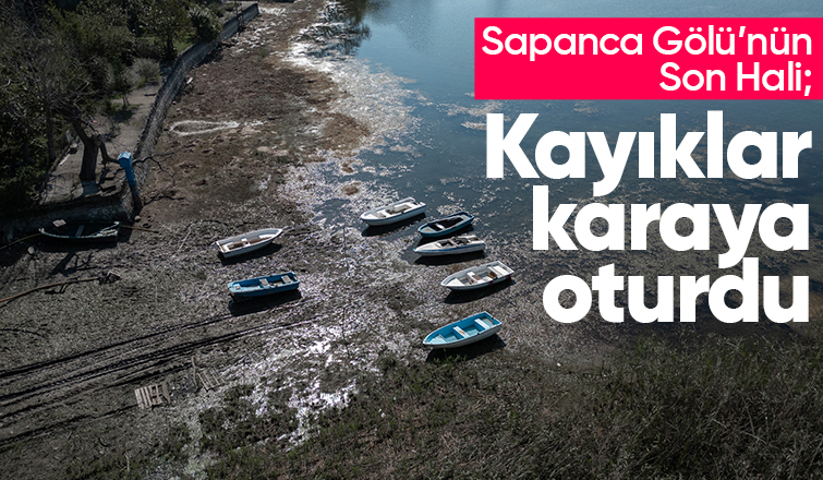 Sapanca Gölü alarm veriyor