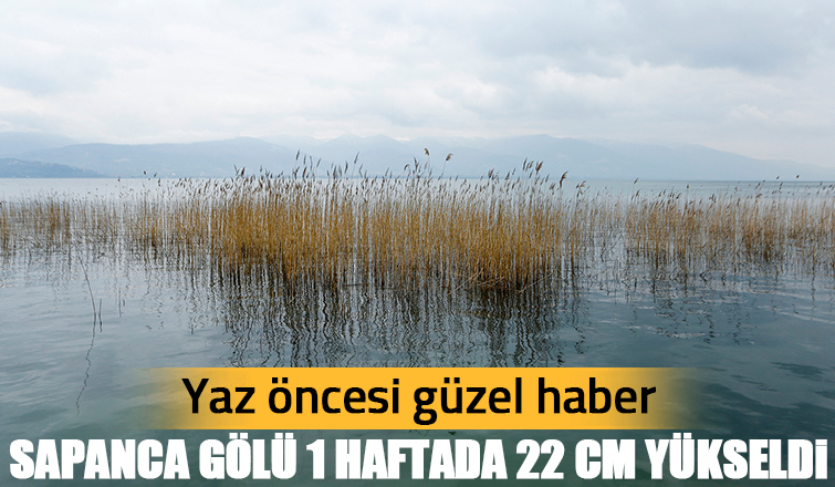 Sapanca Gölü doluyor