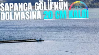 Sapanca Gölü için güzel haber o eşiğe ulaşıldı