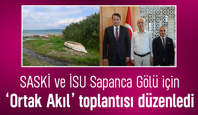 Sapanca Gölü için önemli toplantı