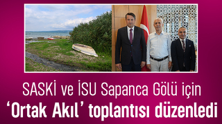Sapanca Gölü için önemli toplantı