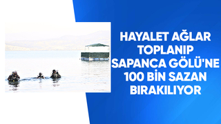  Sapanca Gölü'nde hayalet ağlar toplanacak