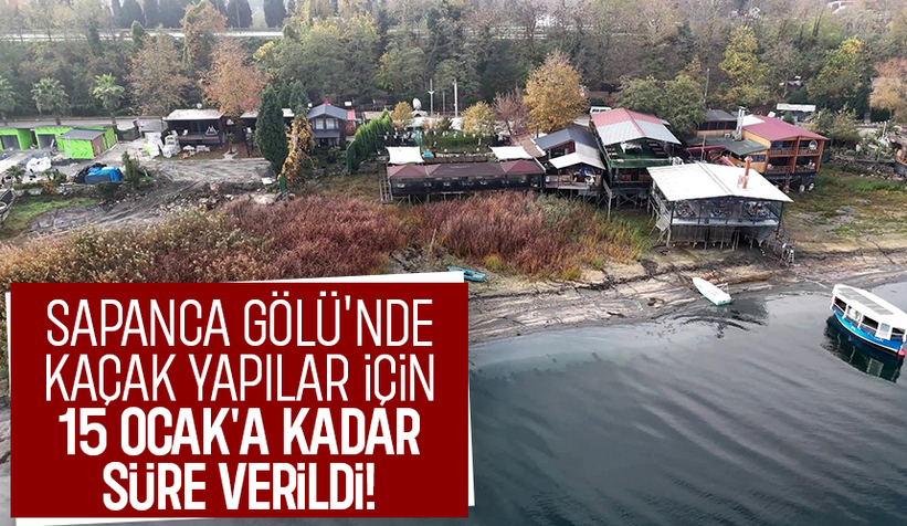 Sapanca Gölü'nde kaçak yapı sahiplerine yıkım tebligatları gönderildi