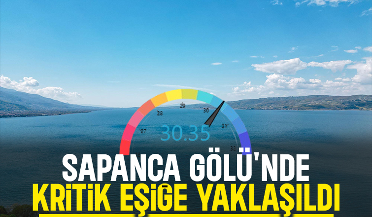 Sapanca Gölü'nde kritik eşik geçilmek üzere