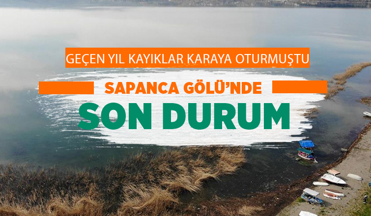 Sapanca Gölü'nde son durum
