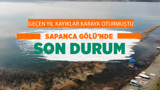 Sapanca Gölü'nde son durum