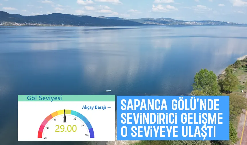 Sapanca Gölü'nde su seviyesi kritik eşiğe yükseldi