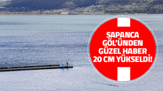 Sapanca Gölü'nde su seviyesi kritik eşiğin üzerine çıktı