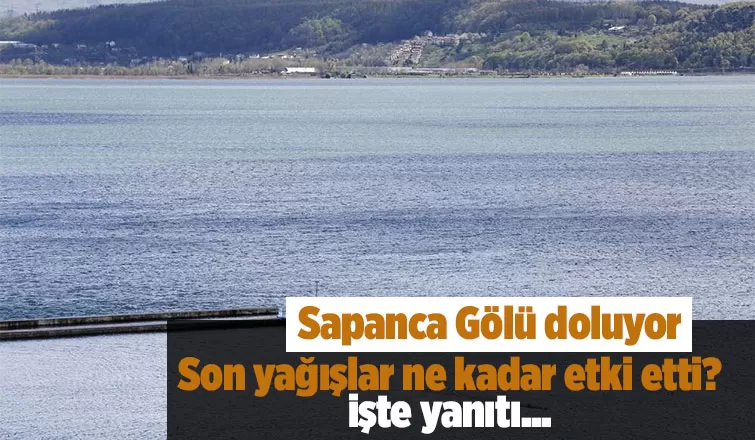 Sapanca Gölü'nden güzel haber