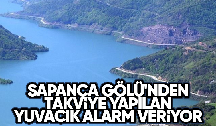 Sapanca Gölü'nden takviye yapılan Yuvacı Barajı dibi görmek üzere