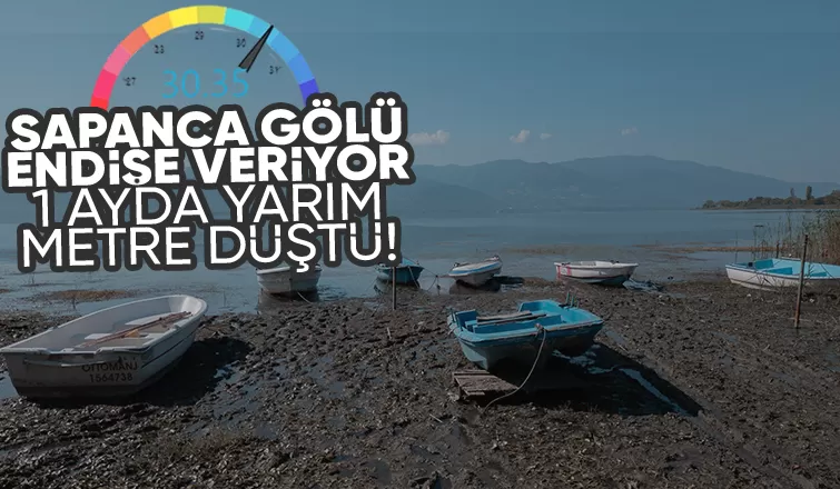 Sapanca Gölü'nün su seviyesinde son durum