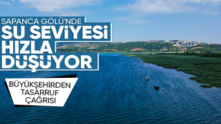 Sapanca Gölü'nün su seviyesindeki düşüş hızlandı