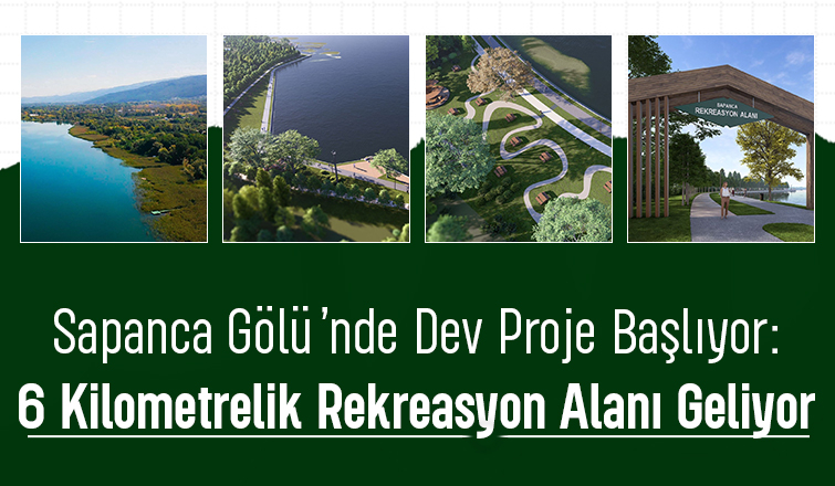 Sapanca Gölü rekreasyon projesinde çalışmalar başlıyor