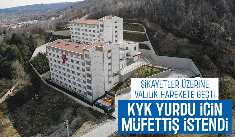 Sapanca KYK Kız Öğrenci Yurdu'ndaki şikayetler için müfettiş istendi