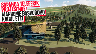 Sapanca teleferik Projesinde yeni gelişme