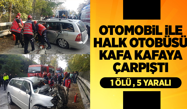 Sapanca yolunda feci kaza: 1 ölü, 5 yaralı