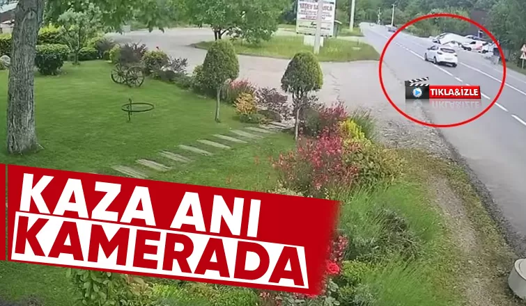 Sapancadaki kazanın kamera görüntüsü ortaya çıktı