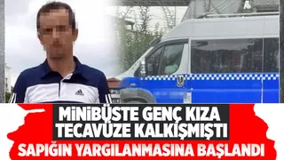 Sapık minibüs şoförü önce kabul etti, sonra inkar!