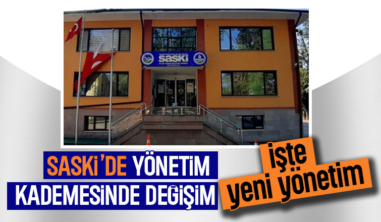 SASKİ yönetiminde değişiklikler