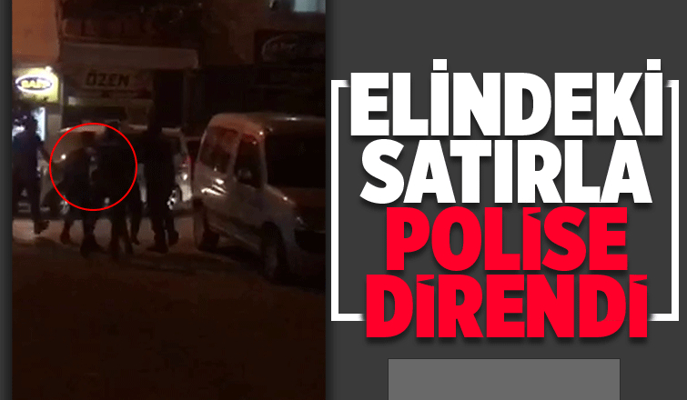 Satırla korku saçtı; Polis paketledi