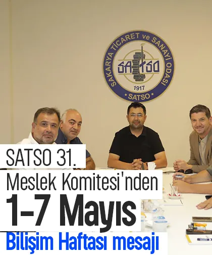 SATSO 31. Meslek Komitesi'nden 1-7 Mayıs Bilişim Haftası mesajı