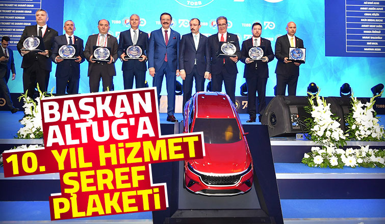 SATSO Başkanı Altuğ'a şeref plaketi