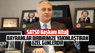SATSO Başkanı Altuğ'dan bayram mesajı